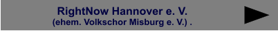 RightNow Hannover e. V. (ehem. Volkschor Misburg e. V.) .