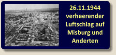 26.11.1944 verheerender Luftschlag auf Misburg und Anderten