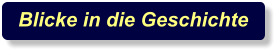 Blicke in die Geschichte