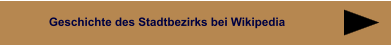 Geschichte des Stadtbezirks bei Wikipedia
