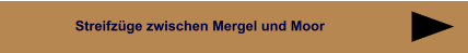 Streifzüge zwischen Mergel und Moor