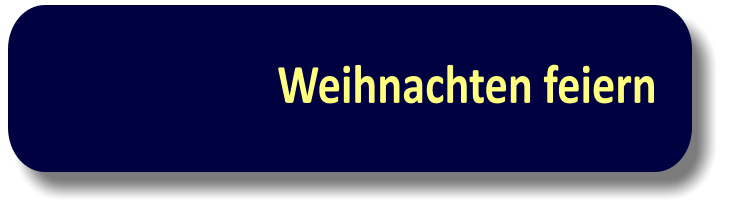 Weihnachten feiern