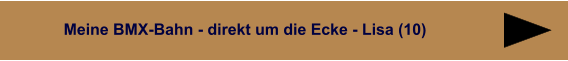 Meine BMX-Bahn - direkt um die Ecke - Lisa (10)