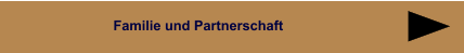 Familie und Partnerschaft