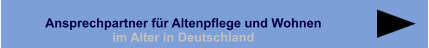 Ansprechpartner für Altenpflege und Wohnen im Alter in Deutschland