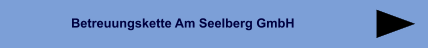 Betreuungskette Am Seelberg GmbH