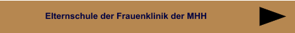 Elternschule der Frauenklinik der MHH